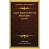 Abdul Baha On Divine Philosophy (1918) - Hardcover