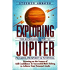 Exploring Jupiter: Astrological Key to Progress, Prosperity & Potential - Paperback