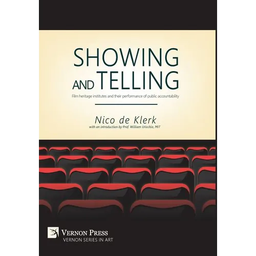 Showing and Telling: Film heritage institutes and their performance of public accountability - Hardcover