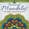 Botanical Mandalas Coloring Book For Adults - Antistress Coloring Book - Paperback