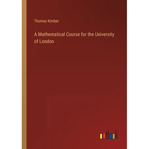 A Mathematical Course for the University of London - Paperback