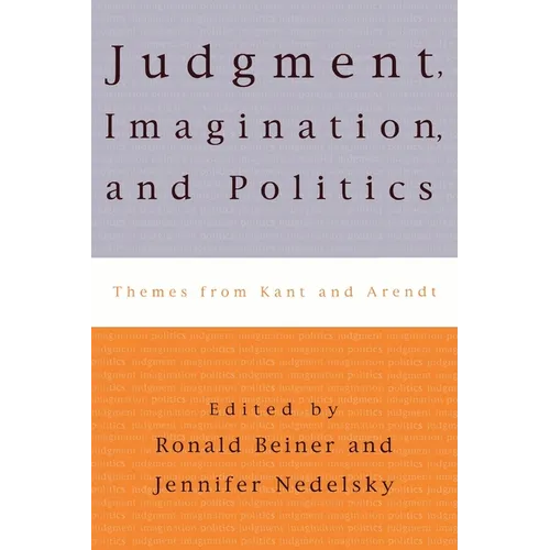 Judgment, Imagination, and Politics: Themes from Kant and Arendt - Paperback
