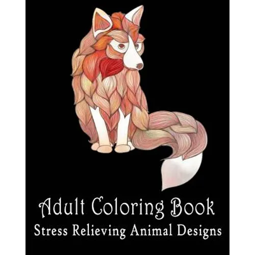 Adult coloring pages: Stress Relieving Animal Designs: Coloring For Relax - Paperback