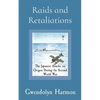 Raids and Retaliations: The Japanese Attacks on Oregon During the Second World War - Paperback