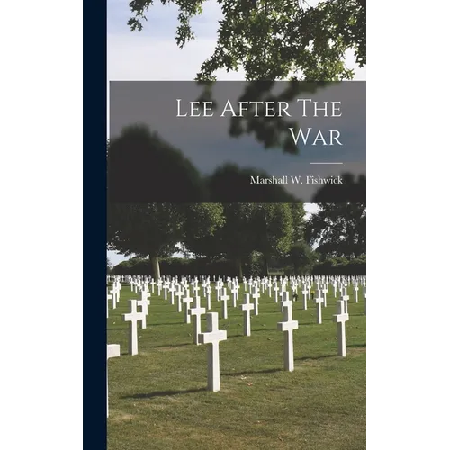 Lee After The War - Hardcover