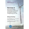 Harness It: Renewable Energy Technologies and Project Development Models Transforming the Grid - Hardcover