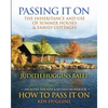 Passing It On: The Inheritance and Use of Summer Houses and Family Cottages - Including the workbook: How To Pass It On by Ken Huggin - Paperback