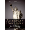 American Contempt for Liberty - Paperback