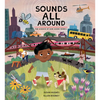 Sounds All Around: The Science of How Sound Works - Hardcover