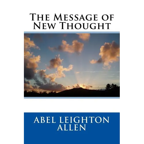 The Message of New Thought - Paperback