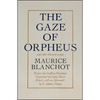 Gaze of Orpheus: And Other Literary Essays - Paperback