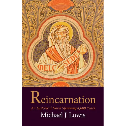 Reincarnation: An Historical Novel Spanning 4,000 Years - Paperback
