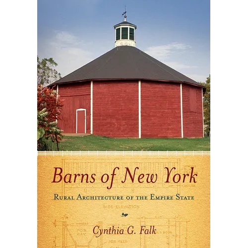 Barns of New York: Rural Architecture of the Empire State - Paperback