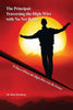 The Principal: Traversing the High-Wire with No Net Below: 79 Places Where the High-Wire Can Be Greasy - Paperback