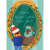 Does Santa Look Like Me? - Hardcover