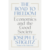 The Road to Freedom: Economics and the Good Society - Hardcover