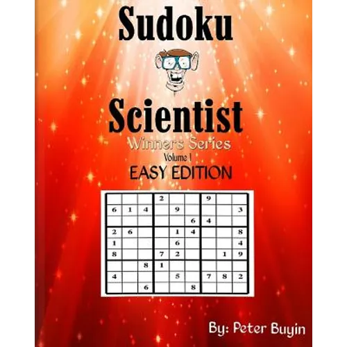 Sudoku Scientist, Winners Series Sudoku Puzzle Books For Beginners Easy Edition - Puzzle Books For Friends & Family Fun - Sudoku Puzzle Book Volume 1 - Paperback