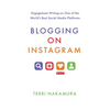 Blogging on Instagram: Engagement Writing on One of the World's Best Social Media Platforms - Paperback
