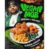 Vegan Mob: Vegan BBQ and Soul Food [A Plant-Based Cookbook] - Hardcover