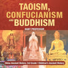 Taoism, Confucianism and Buddhism - China Ancient History 3rd Grade Children's Ancient History - Paperback