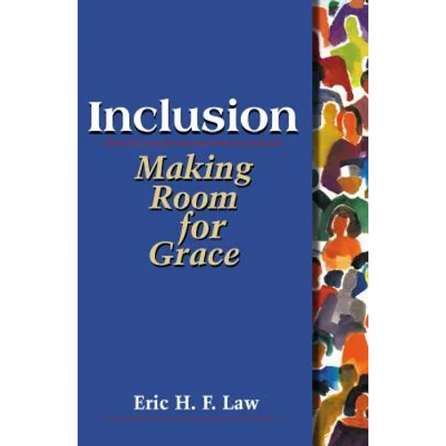 Inclusion: Making Room for Grace - Paperback