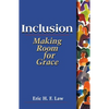 Inclusion: Making Room for Grace - Paperback