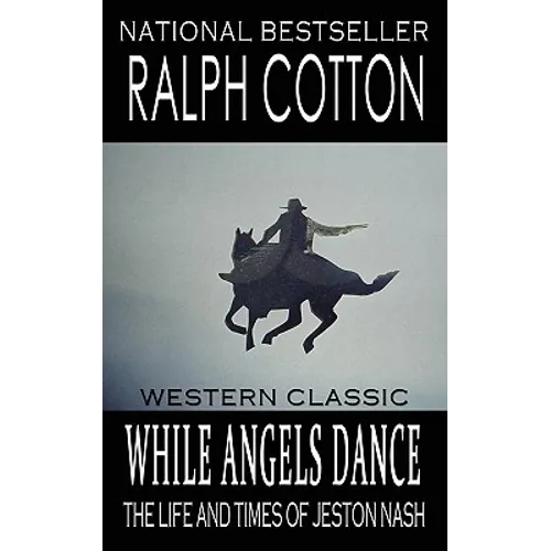 While Angels Dance: The Life And Times Of Jeston Nash - Paperback
