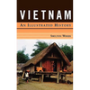 Vietnam: An Illustrated History - Paperback