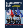 The Collaborative Fight: Pursuing Jointness in the Us Military - Hardcover