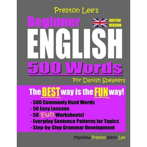 Preston Lee's Beginner English 500 Words For Danish Speakers (British Version) - Paperback