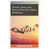 Gender, Genre, and Race in Post-Neo-Slave Narratives - Hardcover
