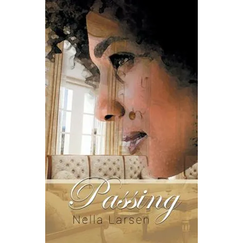 Passing - Hardcover