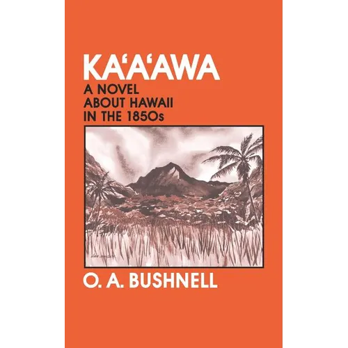 Kaaawa: A Novel about Hawaii in the 1850s - Paperback