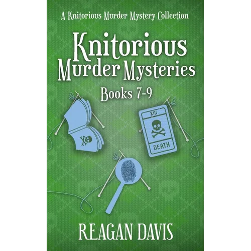 Knitorious Murder Mysteries Books 7-9: A Knitorious Murder Mystery Series - Paperback