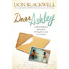 Dear Ashley: A Father's Reflections and Letters to His Daughter on Life, Love and Hope - Paperback