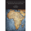Centering Black Narrative: Black Muslim Nobles Among the Early Pious Muslims - Paperback