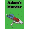 Adam's Murder: An Indicted Fiction Podcast Story - Paperback