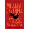 Kill All the Judges: An Arthur Beauchamp Novel - Paperback
