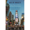 Age of Anxiety: Meaning, Identity, and Politics in 21st-Century Film and Literature - Paperback
