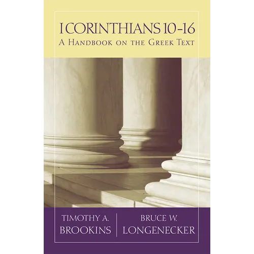 1 Corinthians 10-16: A Handbook on the Greek Text - Paperback