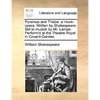 Pyramus and Thisbe: A Mock-Opera. Written by Shakespeare. Set to Musick by Mr. Lampe. Perform'd at the Theatre-Royal in Covent-Garden. - Paperback