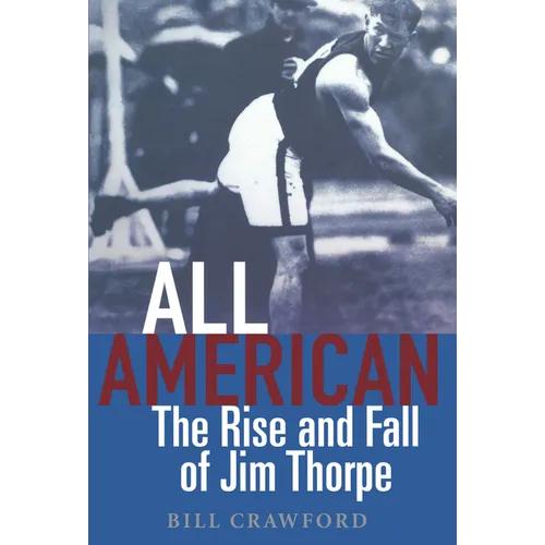 All American: The Rise and Fall of Jim Thorpe - Hardcover