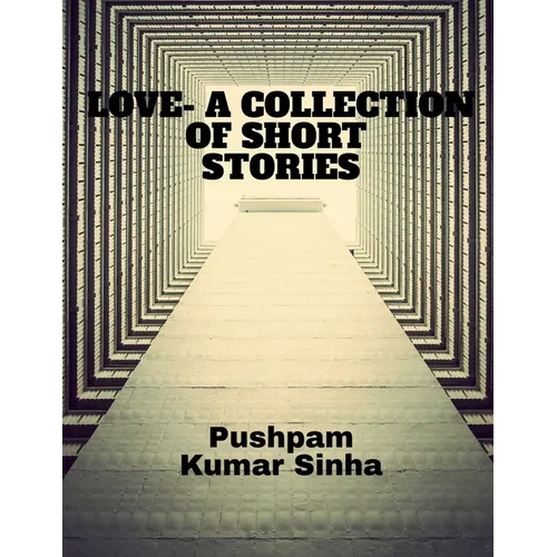 Love- A Collection of Short Stories - Paperback