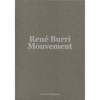 René Burri: Mouvement - Hardcover