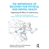 The Importance of Recovery for Physical and Mental Health: Negotiating the Effects of Underrecovery - Paperback