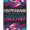 Cryptograms: Inspirational and Motivational Cryptography Puzzles LARGE PRINT - Paperback