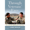 Through Veterans' Eyes: The Iraq and Afghanistan Experience - Paperback