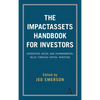 The Impactassets Handbook for Investors: Generating Social and Environmental Value Through Capital Investing - Hardcover