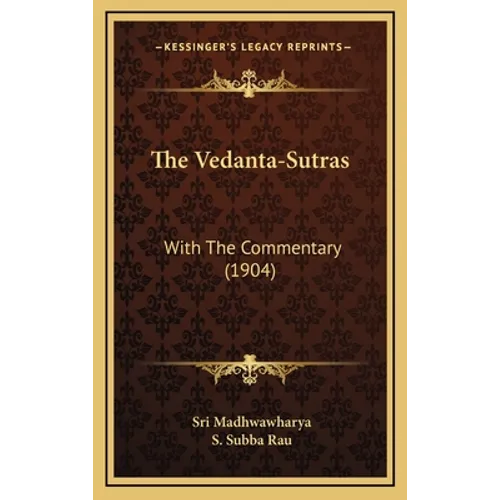 The Vedanta-Sutras: With The Commentary (1904) - Hardcover
