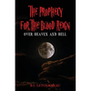 The Prophecy for The Blood Reign over Heaven and Hell - Paperback